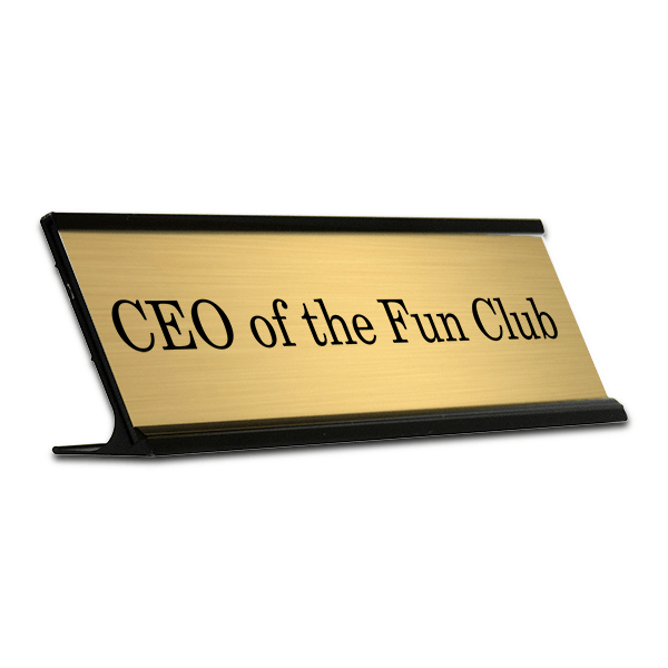 Funny Engraved Desk Plate Ceo Of The Fun Club Custom Signs