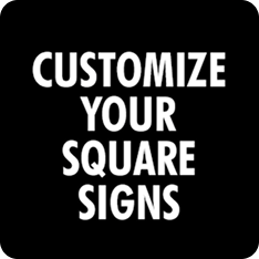 Customize Square Signs