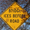 Photo Courtesy of Pixabay Bridge Ices Before Road Sign