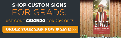 Shop custom signs and banners at CustomSigns.com! shop custom signs for grads, use code csign20 for 20% off , order your sign now & save