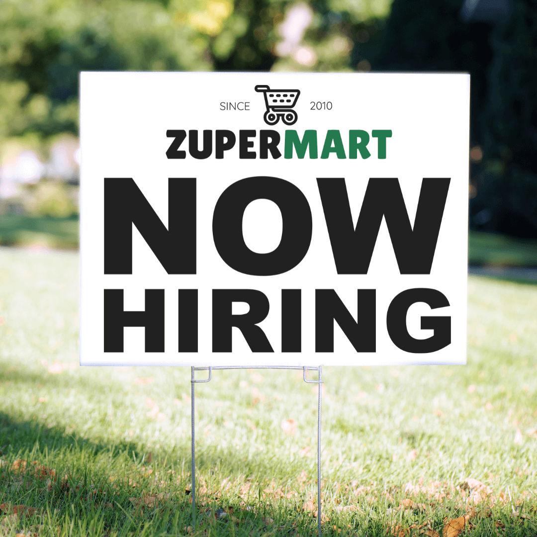 Yard Sign for a Market Saying NOW HIRING